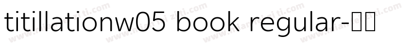 titillationw05 book regular字体转换